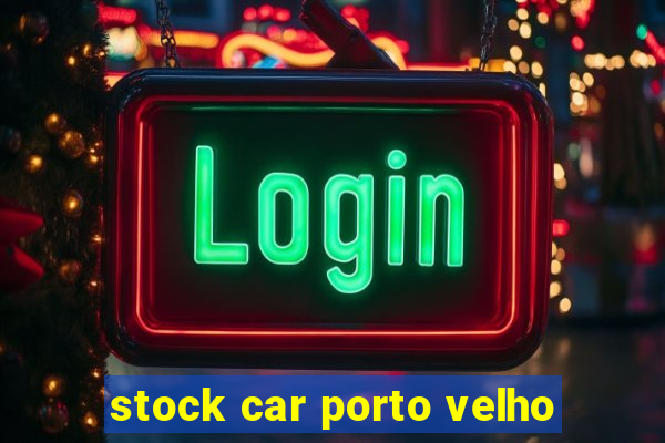 stock car porto velho