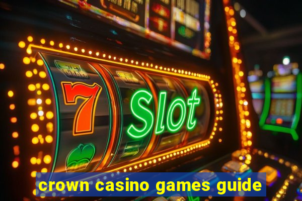 crown casino games guide