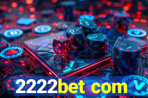 2222bet com