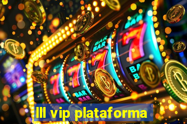 lll vip plataforma