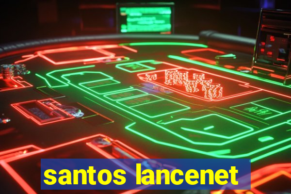 santos lancenet