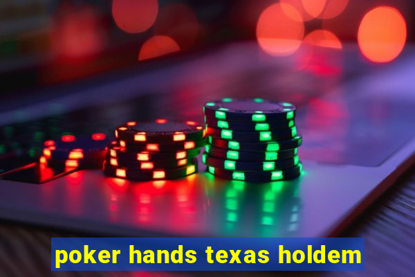 poker hands texas holdem