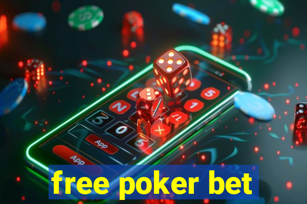 free poker bet