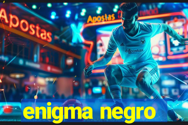 enigma negro