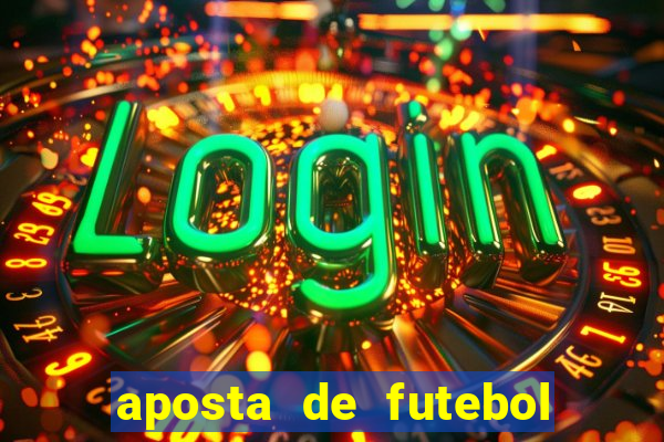 aposta de futebol online ganhar dinheiro