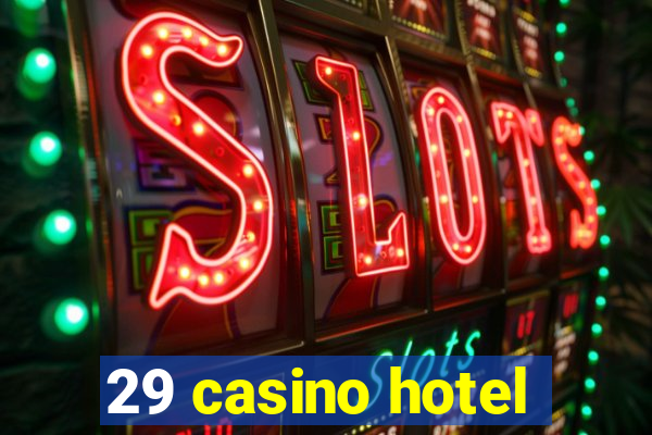 29 casino hotel