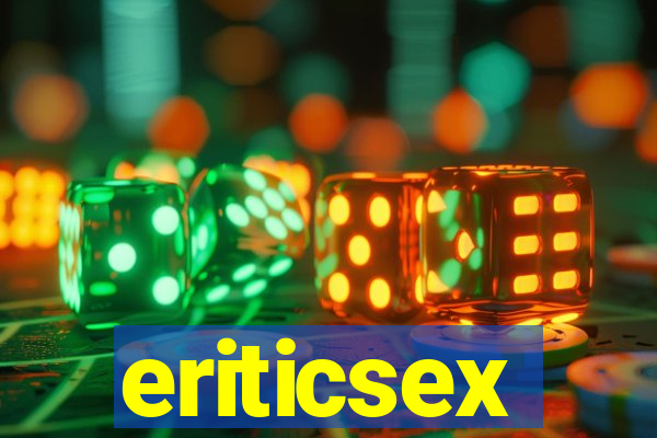 eriticsex