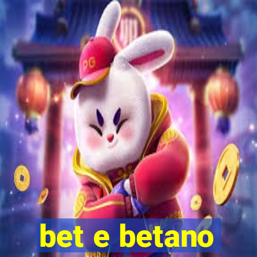 bet e betano