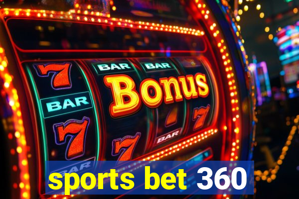 sports bet 360