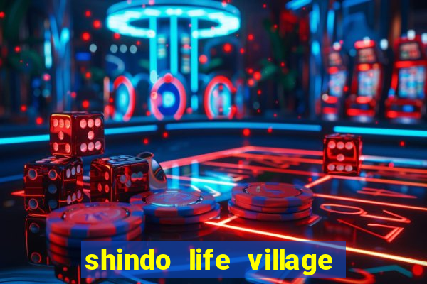 shindo life village blaze private server codes