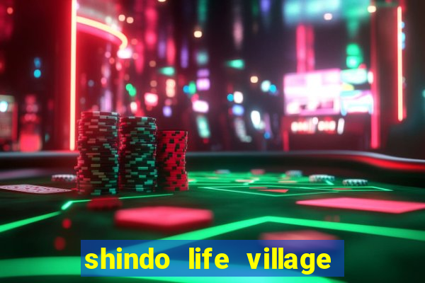 shindo life village blaze private server codes