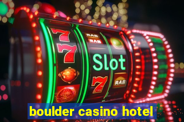 boulder casino hotel