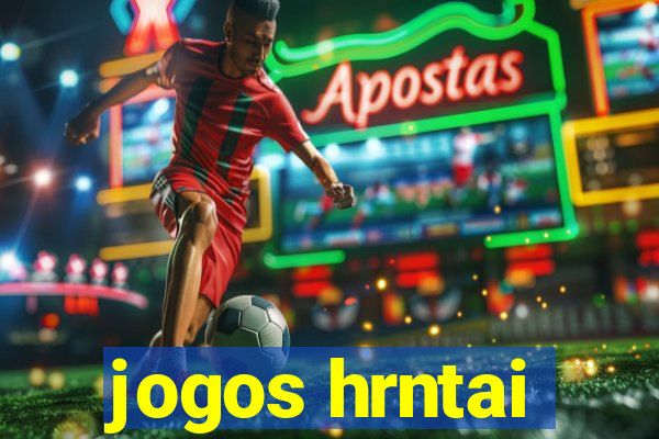 jogos hrntai