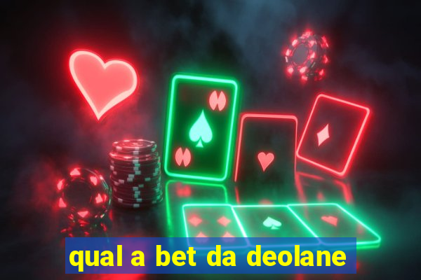 qual a bet da deolane