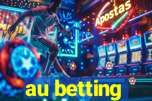 au betting