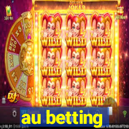 au betting