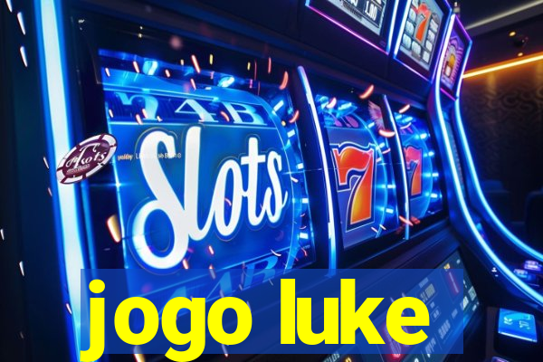 jogo luke