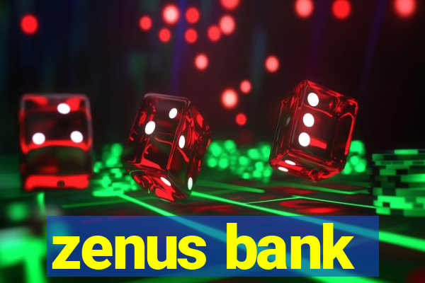 zenus bank