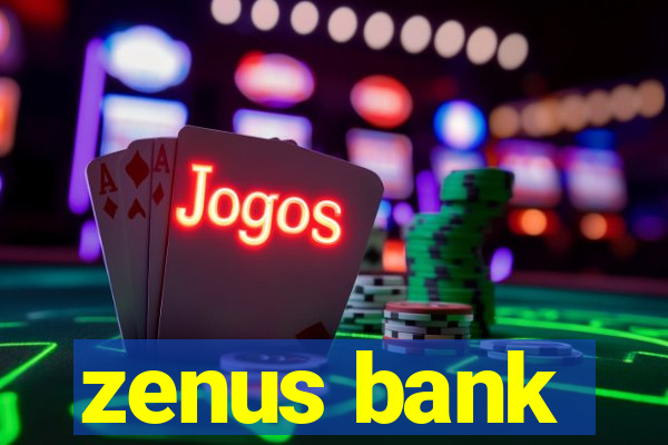 zenus bank