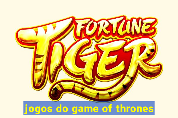 jogos do game of thrones