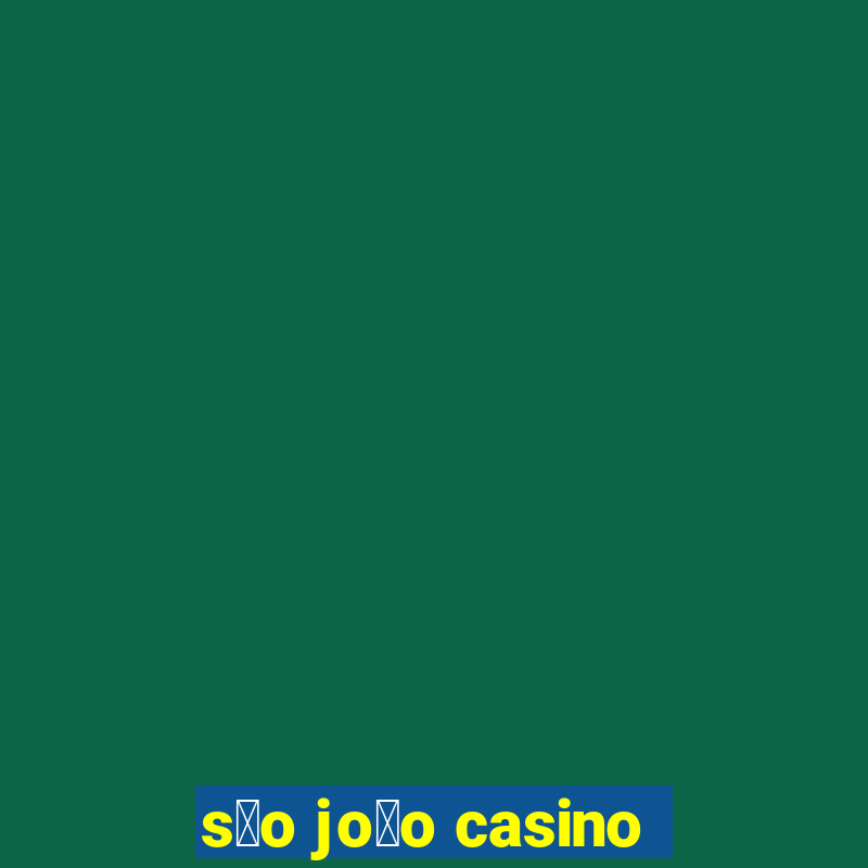 s茫o jo茫o casino