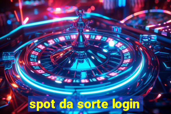 spot da sorte login