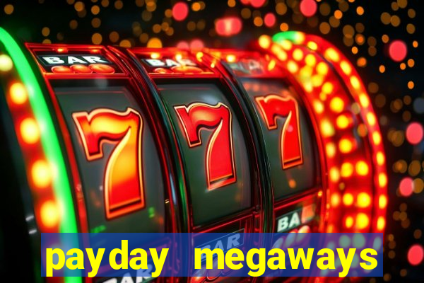 payday megaways slot free play