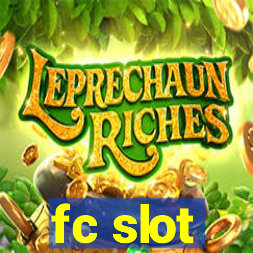 fc slot