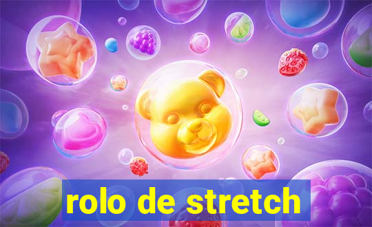 rolo de stretch