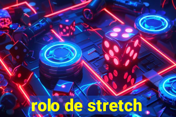 rolo de stretch