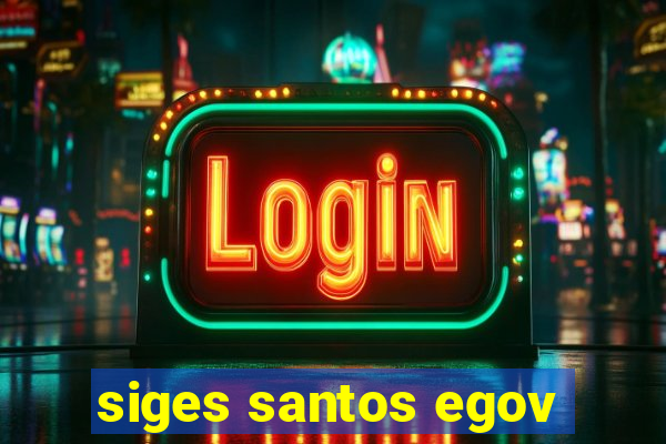 siges santos egov