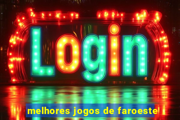 melhores jogos de faroeste