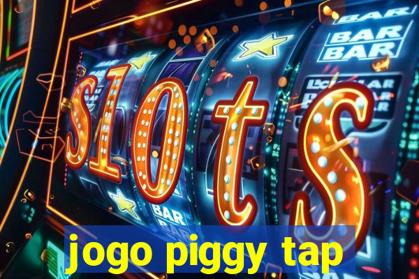 jogo piggy tap