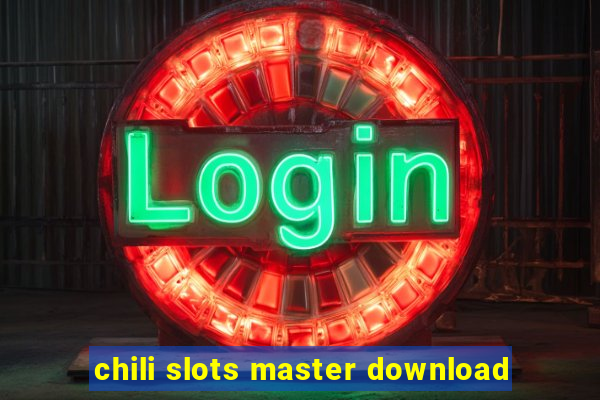 chili slots master download