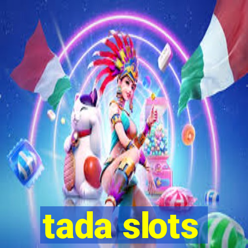 tada slots