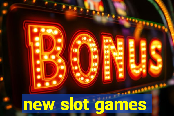 new slot games