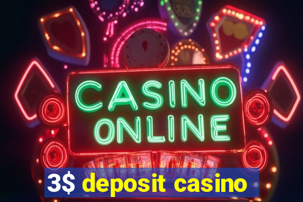 3$ deposit casino