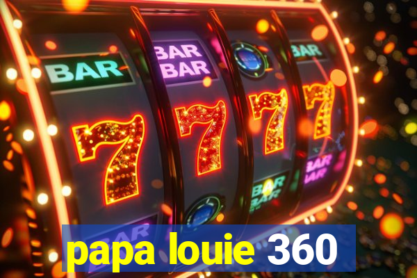 papa louie 360