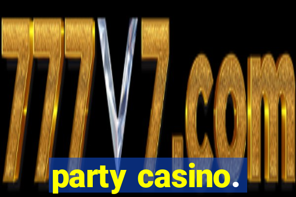 party casino.