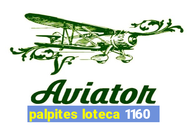 palpites loteca 1160