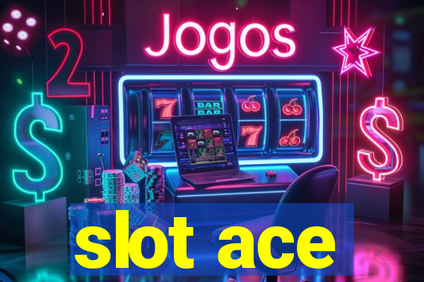 slot ace