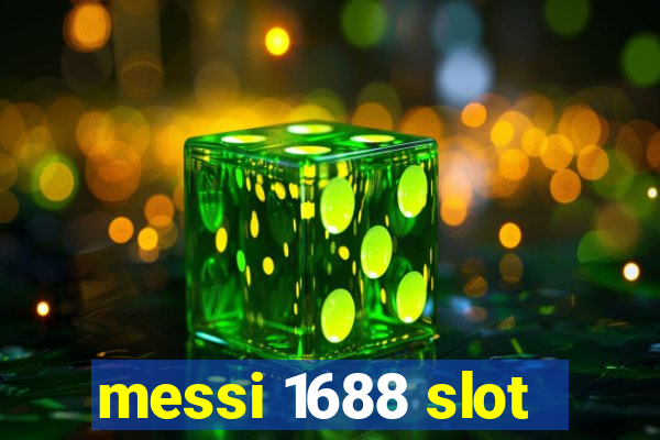 messi 1688 slot