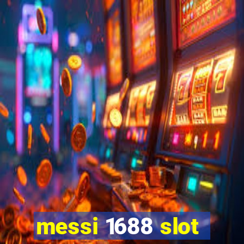 messi 1688 slot