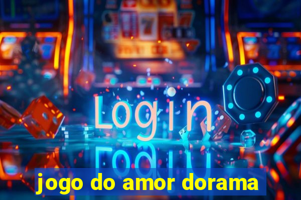 jogo do amor dorama