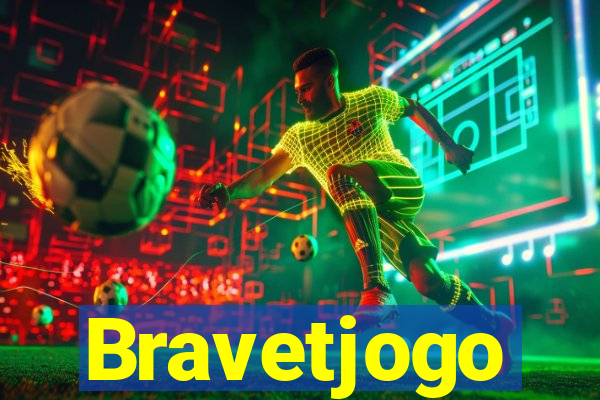 Bravetjogo