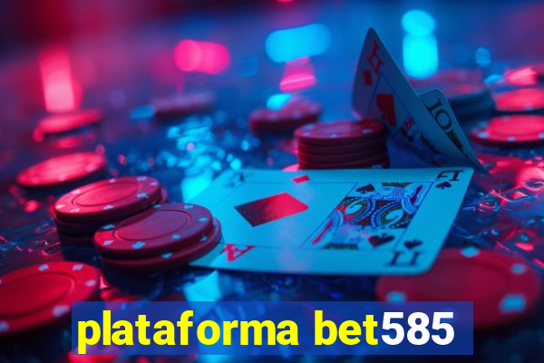 plataforma bet585