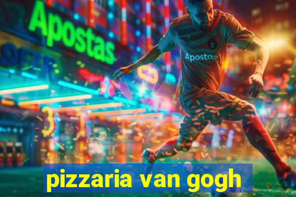 pizzaria van gogh