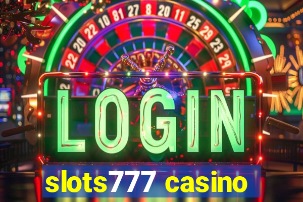 slots777 casino