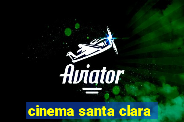 cinema santa clara