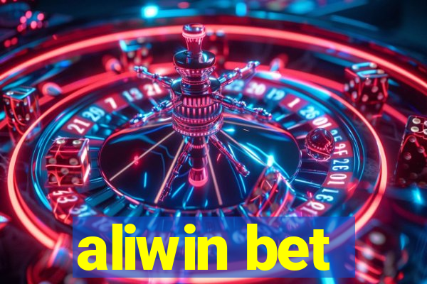 aliwin bet